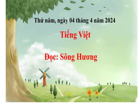Bài giảng Tiếng Việt 3 - Đọc: Sông Hương - Năm học 2023-2024