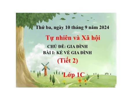 Bài giảng Tự nhiên và Xã hội 1 - Bài 1: Kể về gia đình (Tiết 2) - Năm học 2024-2025