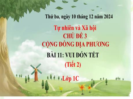 Bài giảng Tự nhiên và Xã hội 1 (Kết nối tri thức) - Bài 11: Vui đón tết (Tiết 2) - Năm học 2024-2025