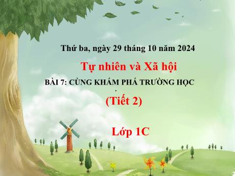 Bài giảng Tự nhiên và Xã hội Lớp 1 (Kết nối tri thức) - Bài 7: Cùng khám phá trường học (Tiết 2) - Năm học 2024-2025